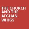 The Church and The Afghan Whigs, Lincoln Theater, Washington