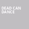 Dead Can Dance, The Anthem, Washington